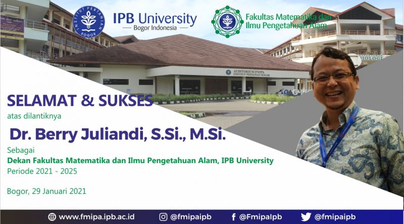 Dr. Berry Juliandi, S.Si., M.Si. Dekan FMIPA IPB Terpilih Periode 2021-2025